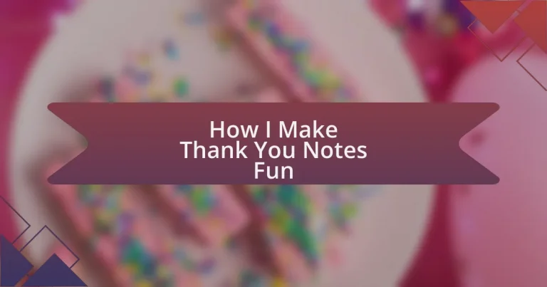 How I Make Thank You Notes Fun