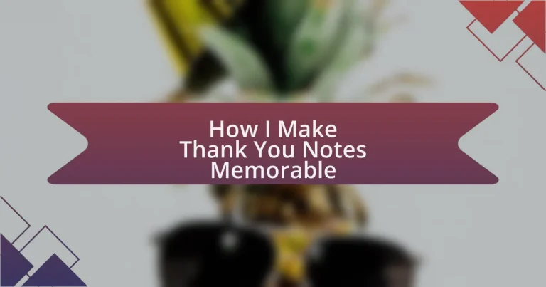 How I Make Thank You Notes Memorable