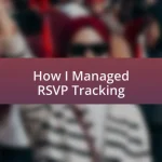 How I Managed RSVP Tracking