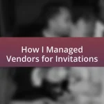 How I Managed Vendors for Invitations