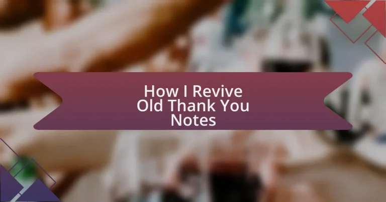 How I Revive Old Thank You Notes