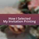 How I Selected My Invitation Printing
