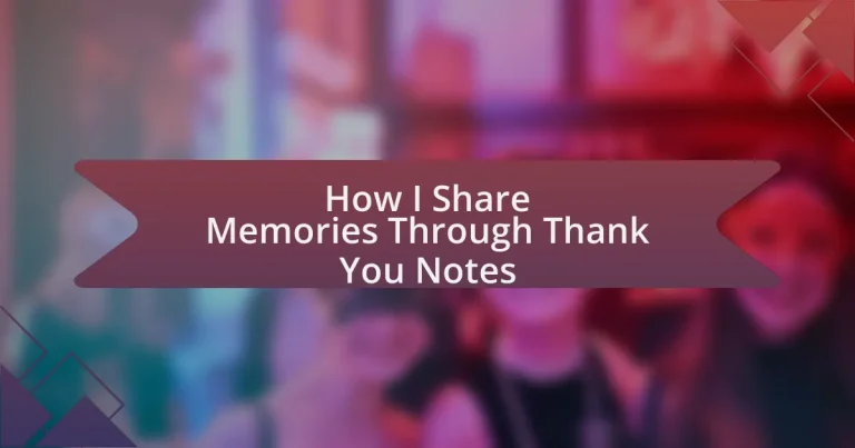 How I Share Memories Through Thank You Notes