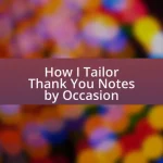 How I Tailor Thank You Notes by Occasion