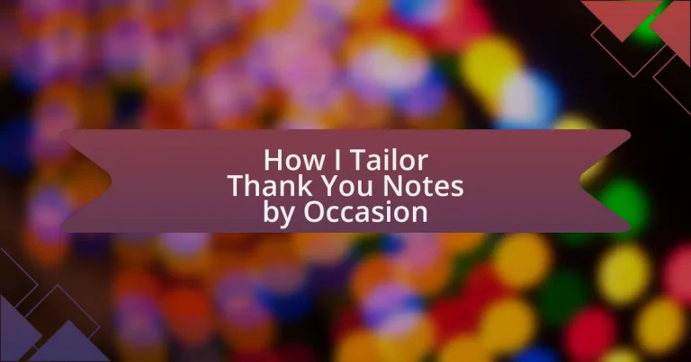 How I Tailor Thank You Notes by Occasion