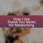 How I Use Thank You Notes for Networking