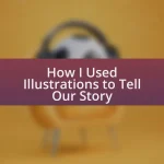 How I Used Illustrations to Tell Our Story