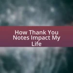 How Thank You Notes Impact My Life
