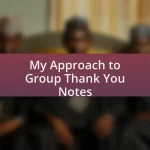 My Approach to Group Thank You Notes