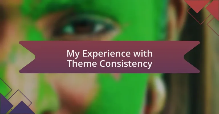 My Experience with Theme Consistency
