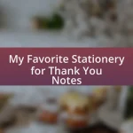 My Favorite Stationery for Thank You Notes