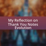 My Reflection on Thank You Notes Evolution