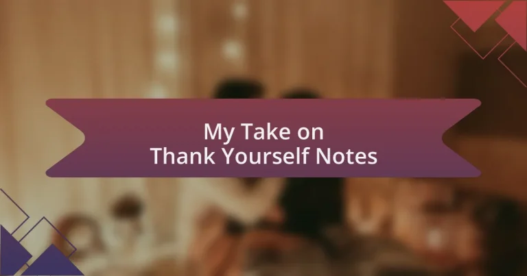 My Take on Thank Yourself Notes