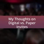 My Thoughts on Digital vs. Paper Invites