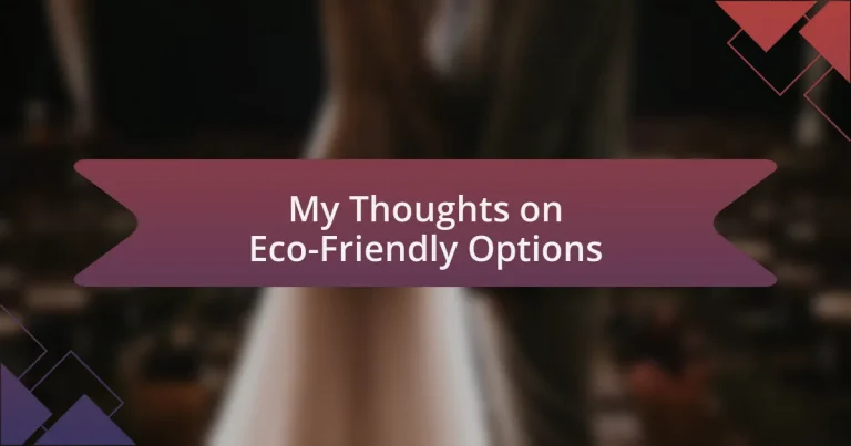 My Thoughts on Eco-Friendly Options