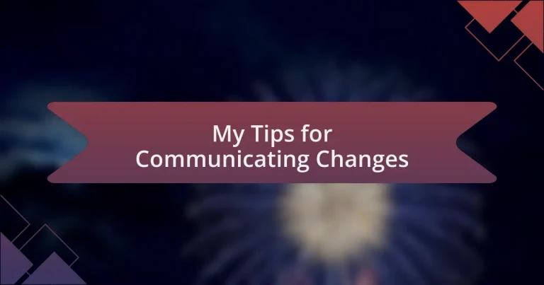 My Tips for Communicating Changes