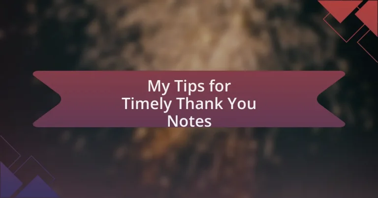 My Tips for Timely Thank You Notes