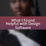 What I Found Helpful with Design Software