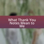 What Thank You Notes Mean to Me