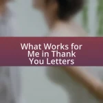 What Works for Me in Thank You Letters