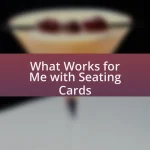 What Works for Me with Seating Cards